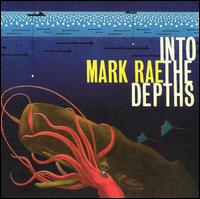 Mark Rae - Into the Depths lyrics