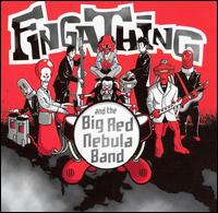 Fingathing - And the Big Red Nebula Band [Bonus Tracks] lyrics