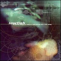 Lowfish - Fear Not the Snow and Other Lo-Fiing Objects lyrics