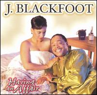 J. Blackfoot - Having an Affair lyrics