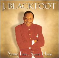 J. Blackfoot - Same Place, Same Time lyrics