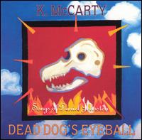 Kathy McCarty - Dead Dog's Eyeball: Songs of Daniel Johnston lyrics