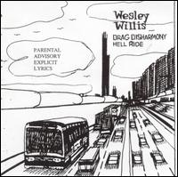Wesley Willis - Drag Disharmony Hell Ride lyrics