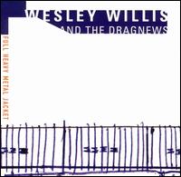 Wesley Willis - Full Heavy Metal Jacket lyrics