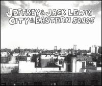 Jeffrey Lewis - City & Eastern Songs lyrics