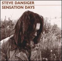 Steve Dansiger - Sensation Days lyrics