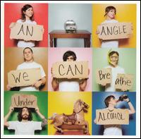 An Angle - We Can Breathe Under Alcohol lyrics