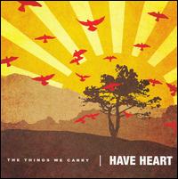 Have Heart - The Things We Carry lyrics