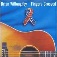Brian Willoughby - Fingers Crossed lyrics