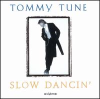 Tommy Tune - Slow Dancing lyrics