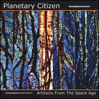 Planetary Citizen - Artifacts from the Space Age lyrics