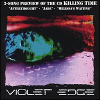 Violet Edge - 3-Song Preview of Killing Time lyrics