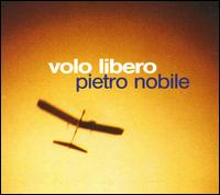 Pietro Nobile - Volo Libero lyrics