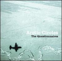 The Questionnaires [UK] - Arctic Circles lyrics