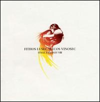 Nobuo Uematsu - Final Fantasy, Vol. 8: Fithos Lusec Wecos Vinosec - The Orchestral Soundtrack lyrics