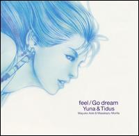 Nobuo Uematsu - Final Fantasy: Feel/Go Dream - Yuna & Tidus lyrics