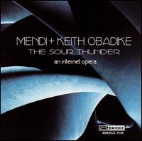 Mendi Obadike - Sour Thunder: An Internet Opera lyrics