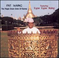 Kyaw Kya Naing - Magic Drum Circle of Burma lyrics