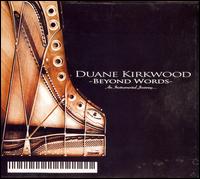 Duane Kirkwood - Beyond Words: An Instrumental Journey... lyrics