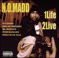 N.O. Madd - 1 Life 2 Live lyrics