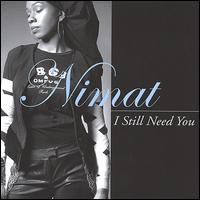Nimat - I Still Need You lyrics