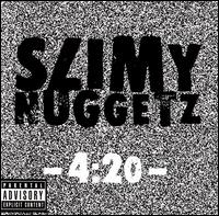 Slimy Nuggetz - 4:20 lyrics