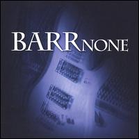 Barr None - Barr None lyrics