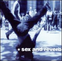 Sex and Reverb - Sex and Reverb lyrics