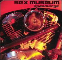 Sex Museum - Speedkings lyrics
