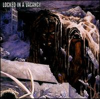 Locked in a Vacancy - Exit the Futility Ward lyrics