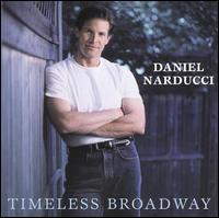 Daniel Narducci - Timeless Broadway lyrics
