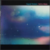 Liquid Fiction - Rainy Days lyrics