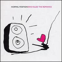 Normal Position - Rave Killed the Romance lyrics