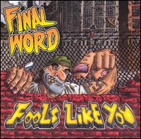 Final Word - Fools Like You [EP] lyrics