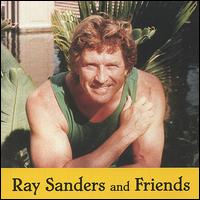 Ray Sanders - Ray Sanders and Friends lyrics