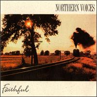 Northern Voices - Faithful lyrics
