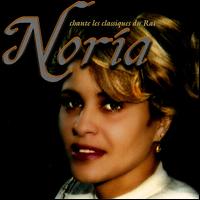 Chaba Noria - Les Classiques du Rai lyrics