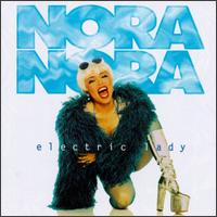 Nora Nora - Electric Lady lyrics