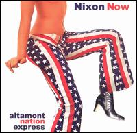 Nixon Now - Altamont Nation Express lyrics