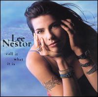 Lee Nestor - Call It What It Is lyrics