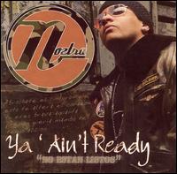 Noztra - Ya' Ain't Ready lyrics
