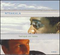 Ntsakala - Fabrique Sur Terre lyrics