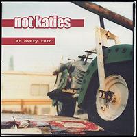 Not Katies - At Every Turn lyrics