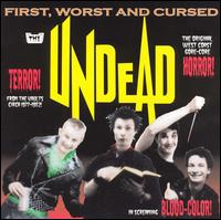 The Undead - First, Worst, And Cursed lyrics