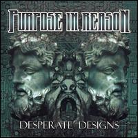 Purpose In Reason - Desperate Designs lyrics
