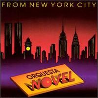 Orquesta Novel - From New York City lyrics