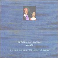 Kantiga di Padri Sa Chang - A Viagem Dos Sons: Malaca lyrics