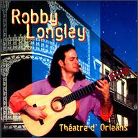 Robby Longley - Theatre D'orleans lyrics