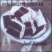 Jeff Neves - Semi-Suite Guitar lyrics