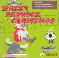 The Wacky Redneck Hillbillies - Wacky Redneck Christmas lyrics